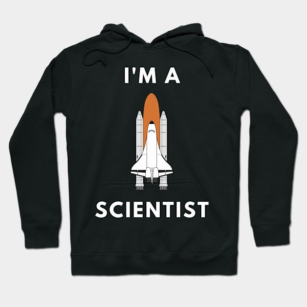 I am a Scientist - Rocket Science Hoodie by Chigurena